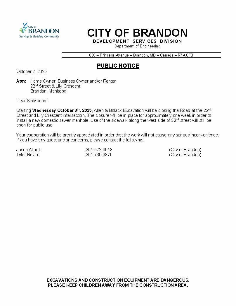 COB Public Notice: Starting Wednesday October 8th, 2025, Allen & Bolack Excavation will be closing the Road at the 22nd Street and Lily Crescent intersection. The closure will be in place for approximately one week in order to install a new domestic sewer manhole. Use of the sidewalk along the west side of 22nd street will still be open for public use.  