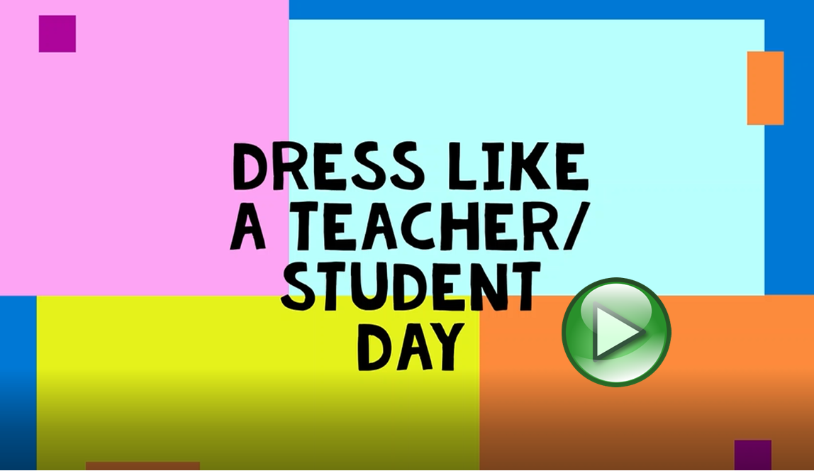 Dress%20Like%20a%20Teacher%20Student%20Day.PNG