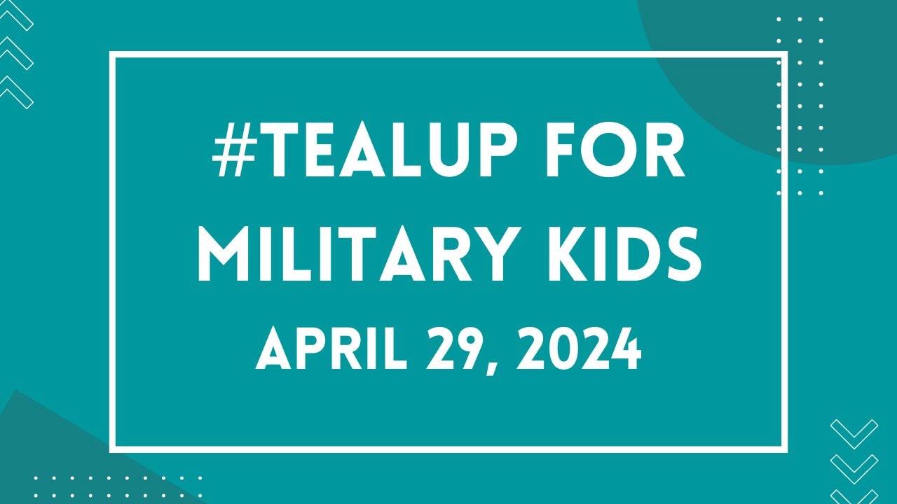 Teal graphic design with text that reads “#TealUp for Military Kids, April 29, 2024”.