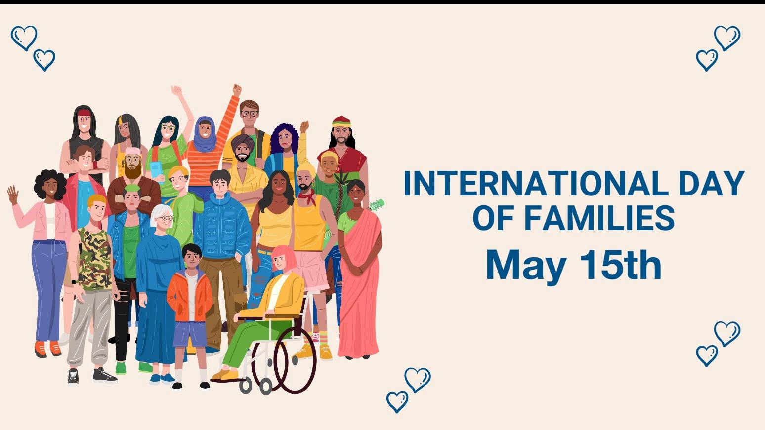 An illustration of a large group of people with text that reads “International Day of Families – May 15th”