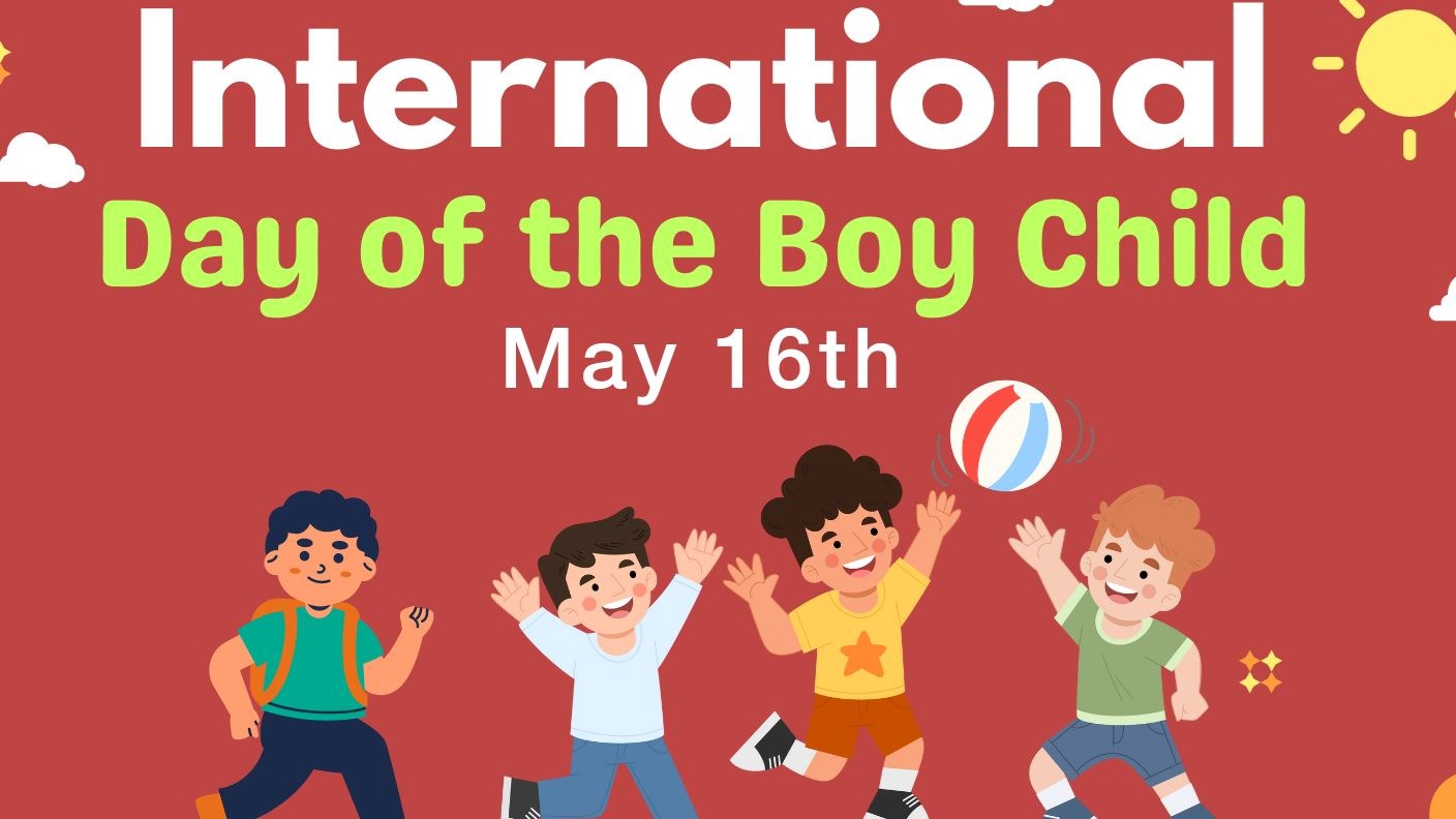 Illustration of four boys playing with a ball with text that reads “International Day of the Boy Child – May 16th”