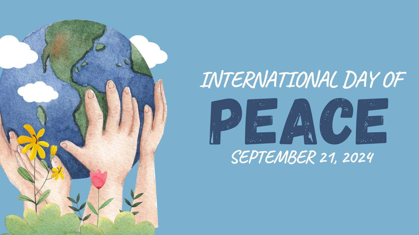 Watercolor illustration of hands holding the earth with text that reads “International Day of Peace – September 21, 2024”