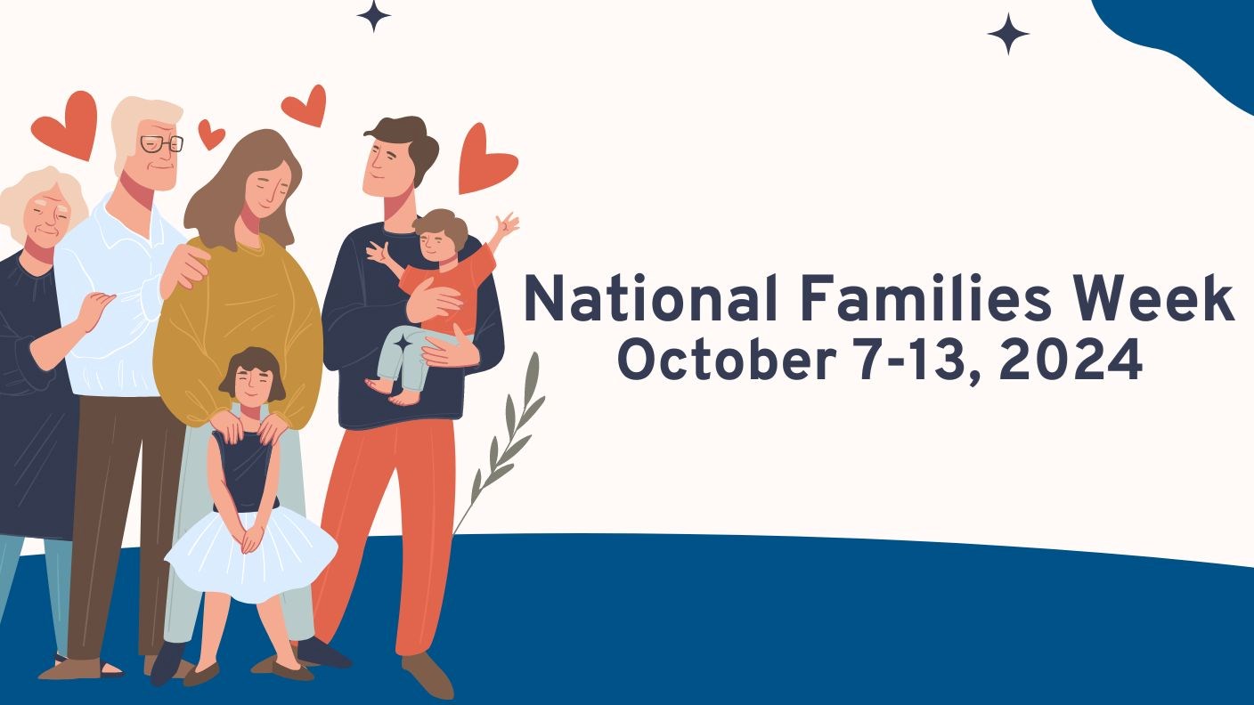 Illustration of a family standing together with text that reads “National Families Week – October 7-13, 2024”