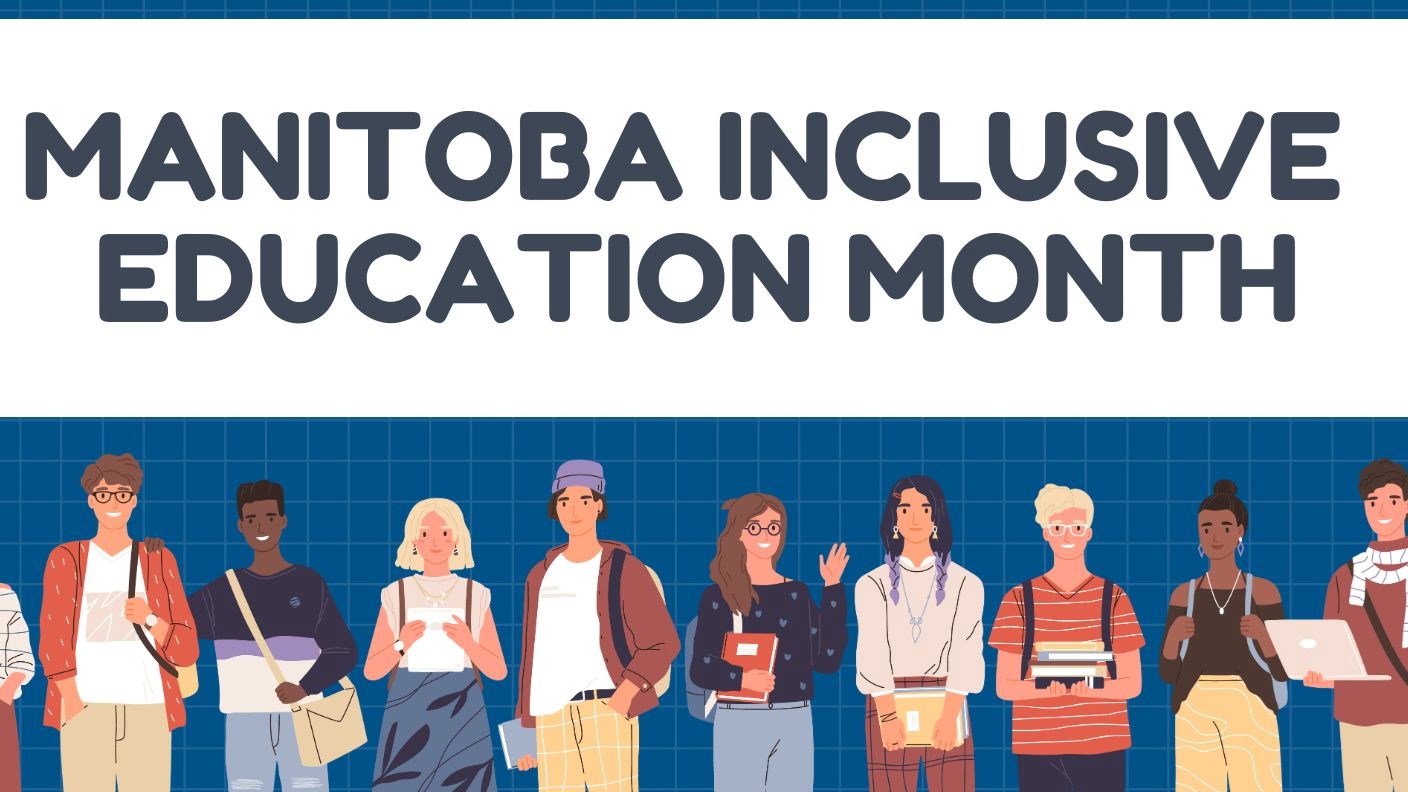Illustration of a diverse group of people standing next to each other with text that reads “Manitoba Inclusive Education Month”