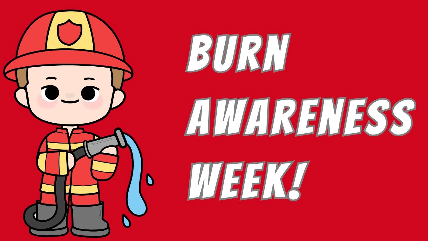 A cartoon fireman holding a water hose with text that reads “Burn Awareness Week”