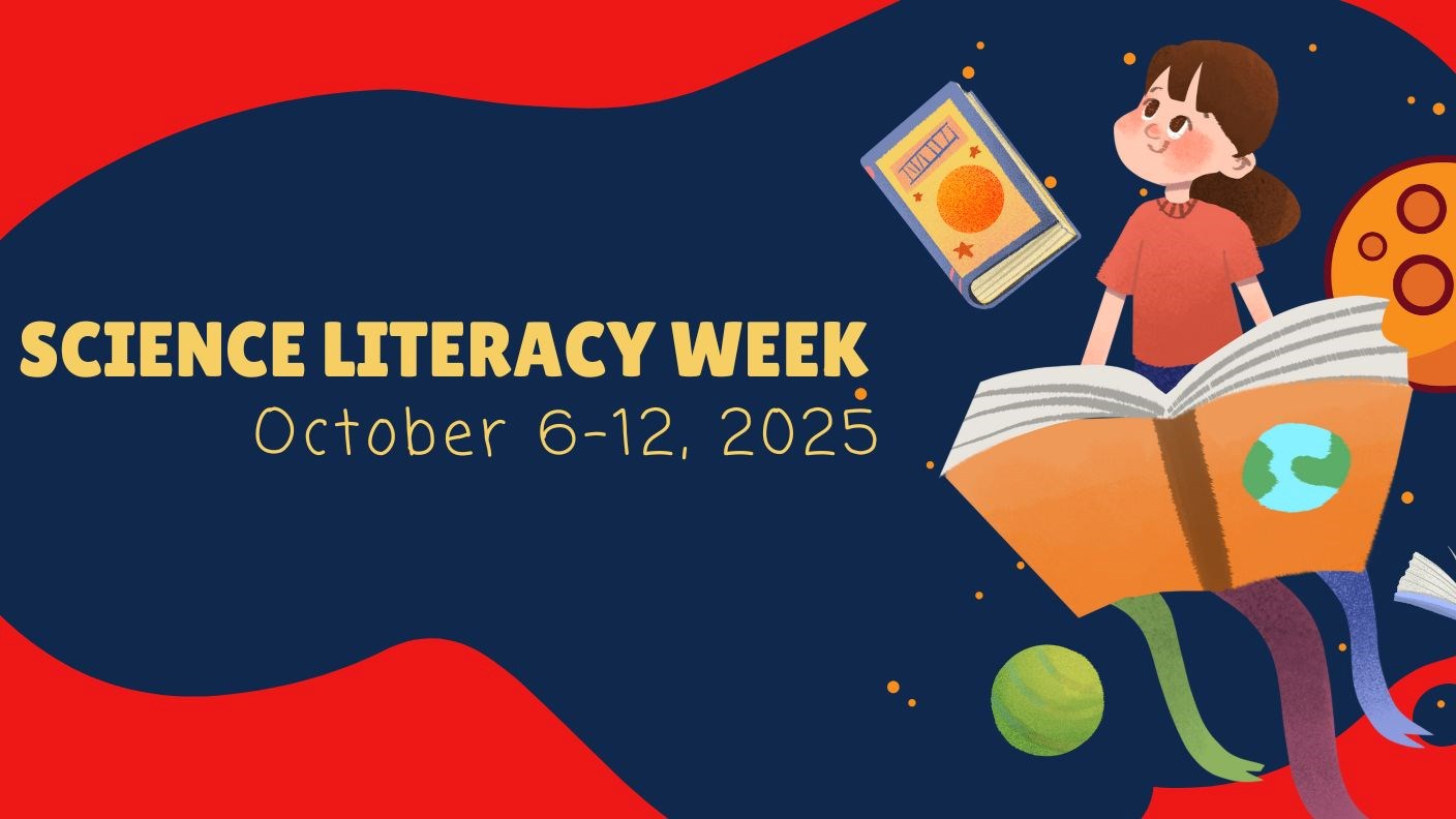 Illustration of a person reading a book with stars and planets surrounding them. Text that reads “Science Literacy Week – October 6-12, 2025”