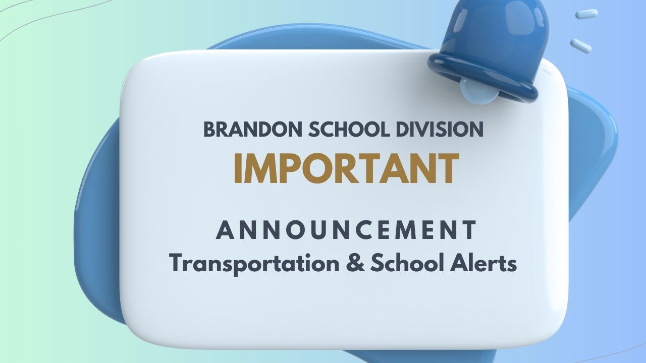 A white rectangular sign with a notification bell icon attached to it with text that reads: Brandon School Division Important Announcement – Transportation & School Alerts 