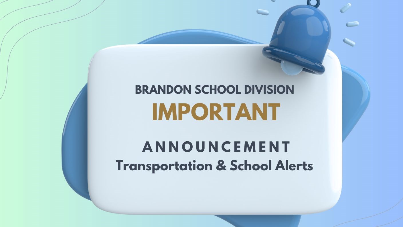 A white rectangular sign with a notification bell icon attached to it with text that reads: Brandon School Division Important Announcement – Transportation & School Alerts 