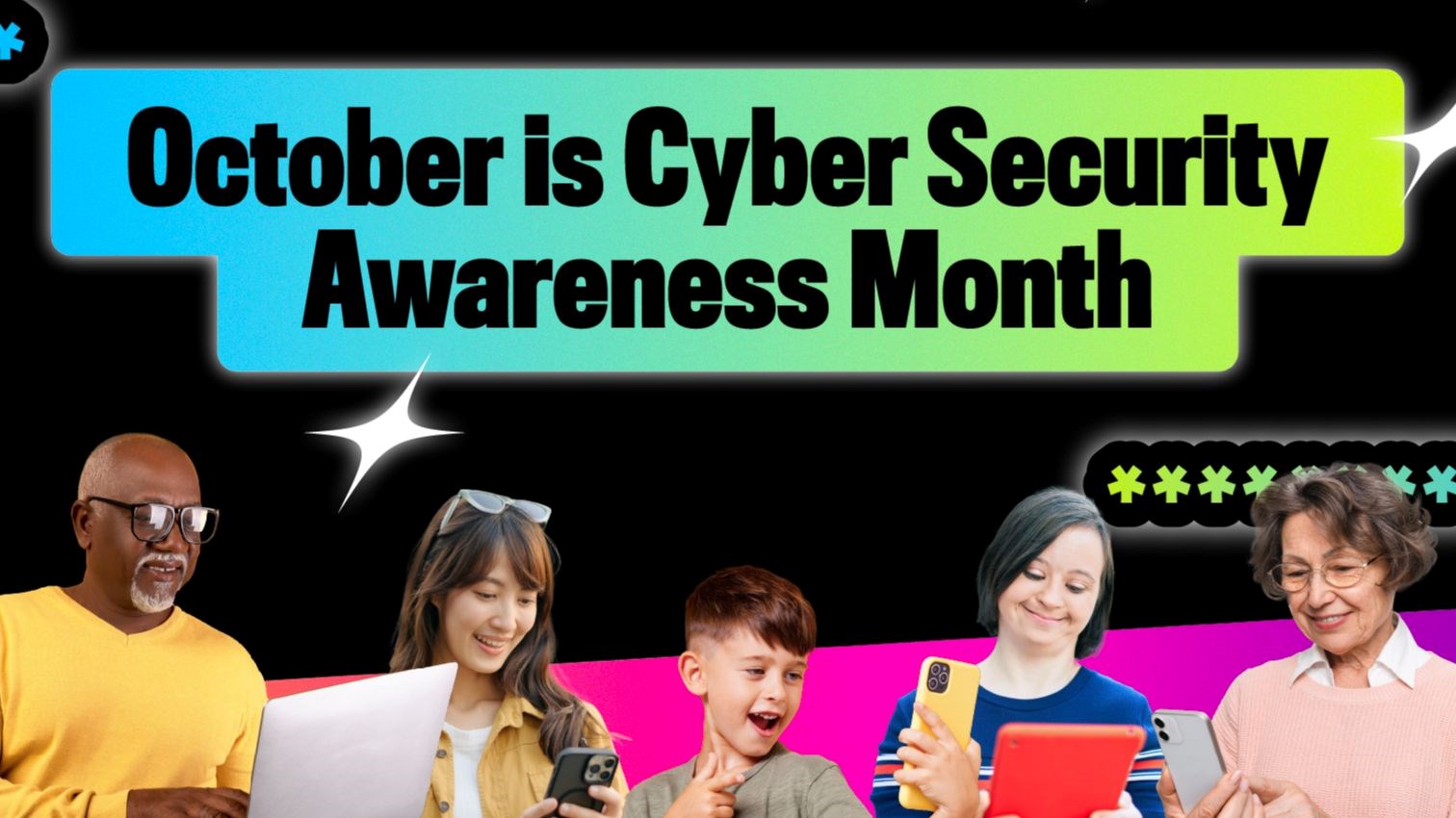 A group of people looking at devices with text that reads “October is Cyber Security Awareness Month”